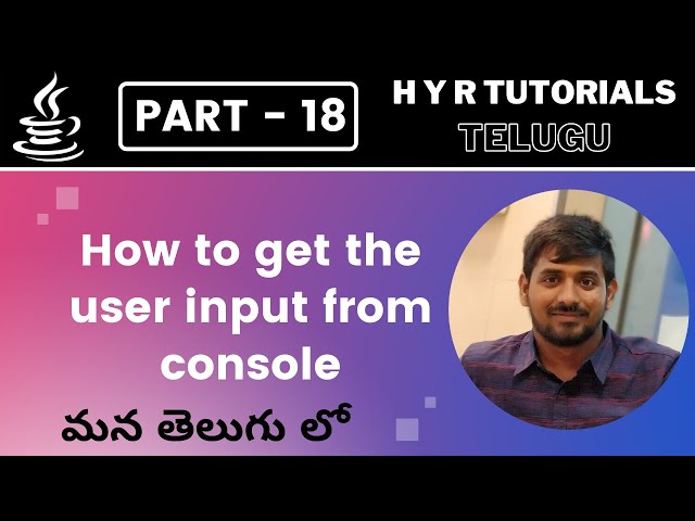 P18 - How to get the user input from console | Core Java | Java Programming |