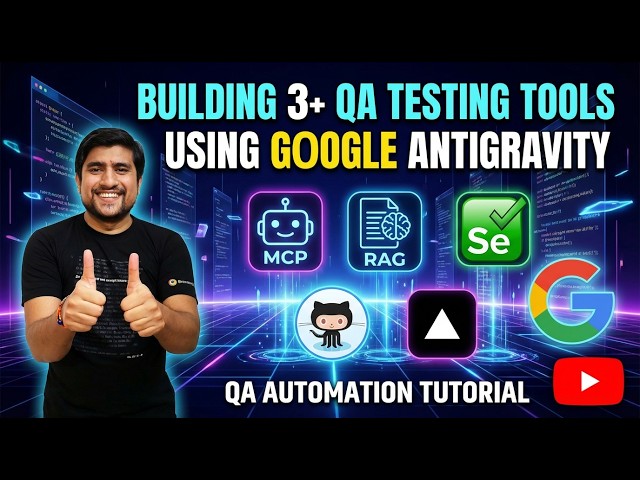 Building 3+ QA Testing Tools Using Antigravity