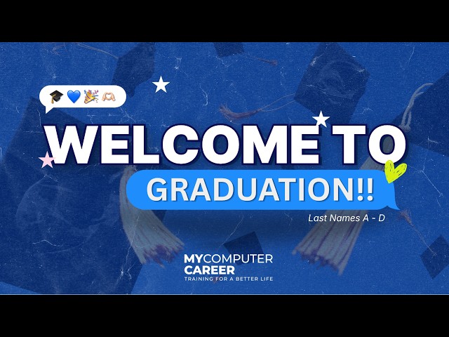 MyComputerCareer June 2026 - Virtual Graduation: A - D
