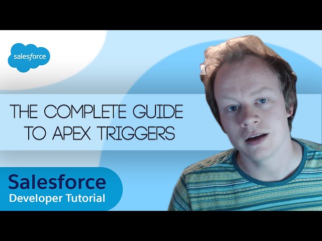 Salesforce Developer Tutorial - The Complete Guide To Apex Triggers in 2022