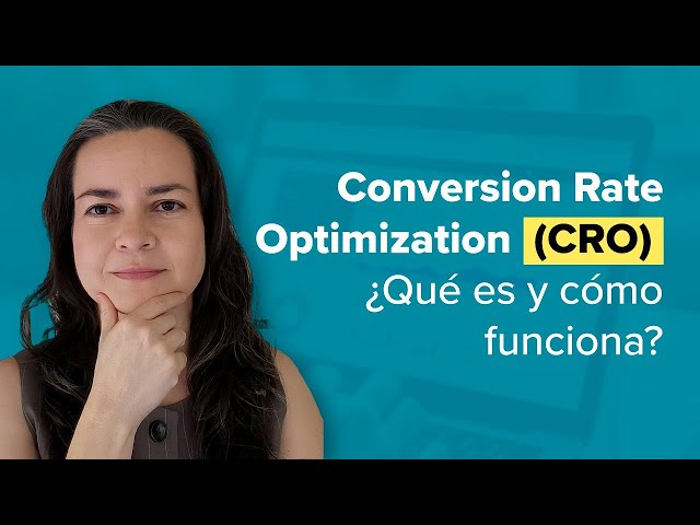 Conversion Rate Optimization (CRO): What is it and how does it work?