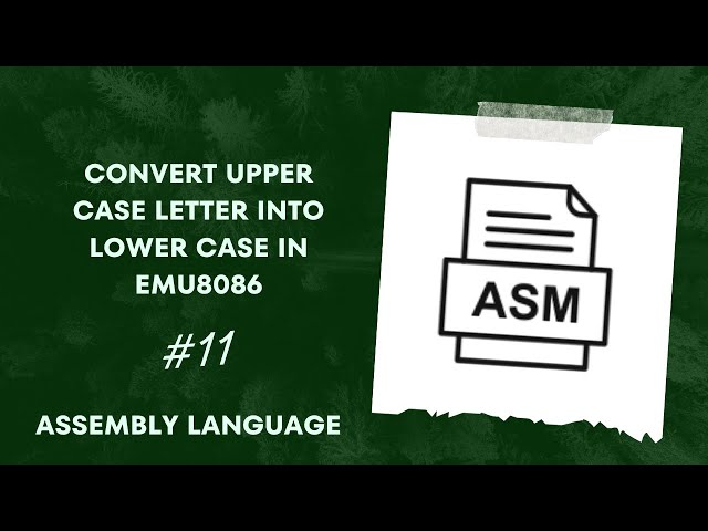 Emu8086 Tutorial: Convert Uppercase to Lowercase | Assembly Language Programming | EMU8086