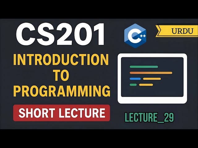 CS201 Lecture 29 | Friend Functions and Friend Classes | Short Lecture | Urdu | Learnify VU
