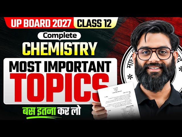 Class 12 Chemistry 2027 | Most Important Topics & Chapters 🔥 | UP Board 2027 | Harsh Sir