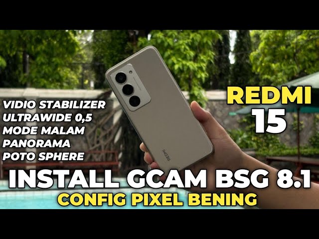 HOW TO INSTALL GCAM BSG 8.1 ON REDMI 15 + LATEST PIXEL CONFIG FOR CRYSTAL CLEAR PHOTOS ‼️