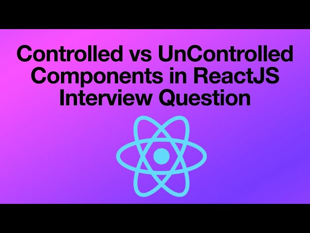 Controlled vs UnControlled Components In ReactJS | Interview Question