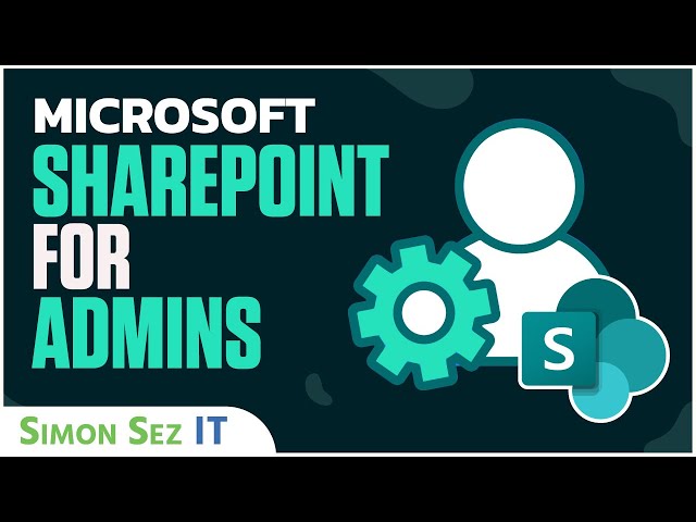 Microsoft SharePoint Administration Training: A Tutorial Guide for Admins of Sharepoint