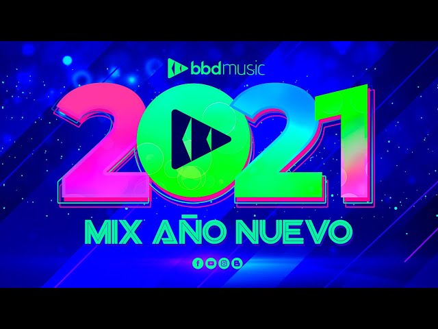MIX 2021 - MUSICA 2021- MIX MUSICA MODERNA - MIX AÑO NUEVO - BBD MUSIC
