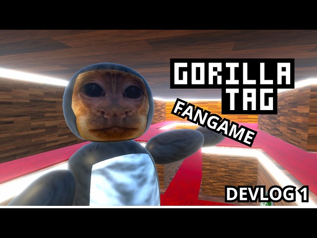 I made my own gorilla tag fangame   DEVLOG 1