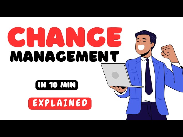 What Is Change Management? Explained in 10 minutes