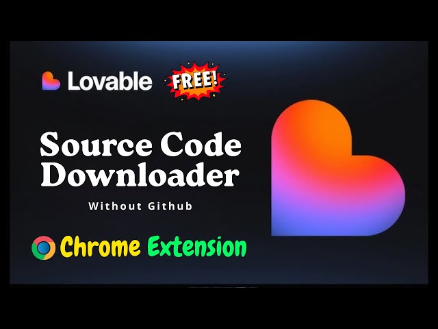 Lovable Code Downloader Chrome Extension: Download Free Project Source Code without GitHub Account