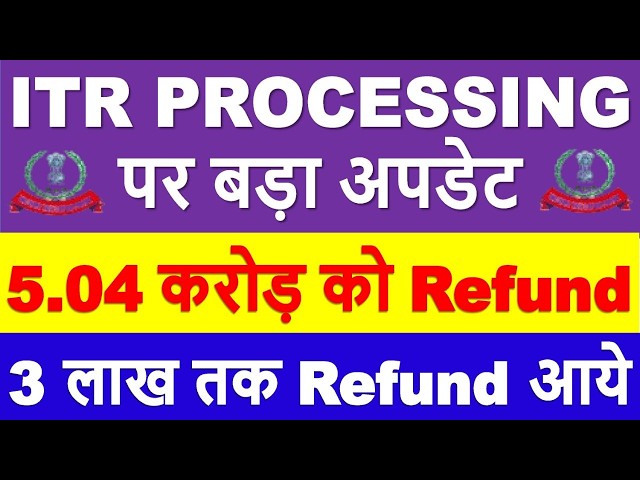 Refunds up to 3 Lakhs have started coming: ITR PROCESSING Latest Update | ITR Not Processed? Refu...