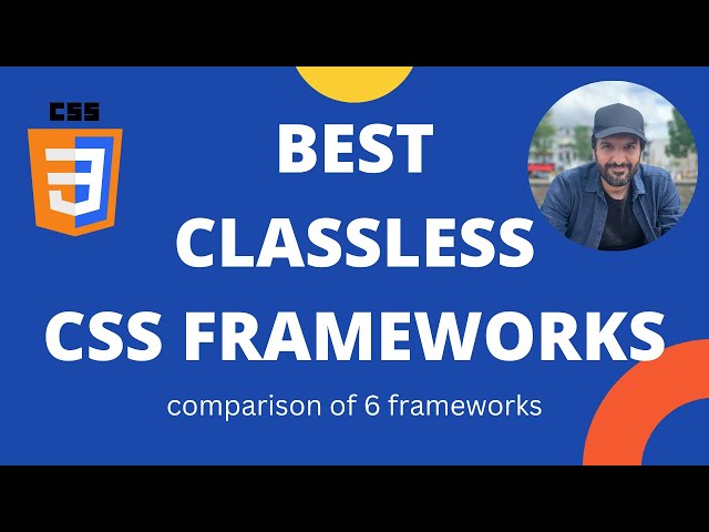 Best Classless CSS frameworks | Comparing 6 no-class CSS Frameworks