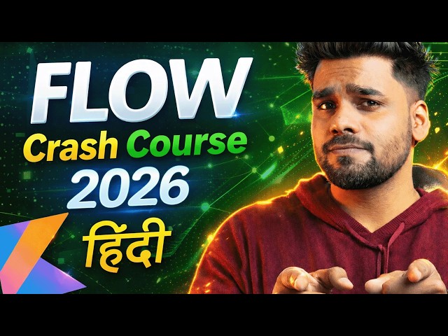 Kotlin Flow Crash Course | Cold vs Hot Flow, StateFlow, SharedFlow & Channels Explained