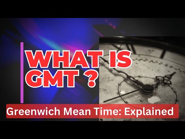 The Real Reason We Use GMT (Not What You Think)