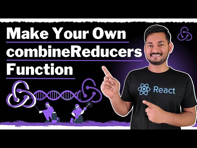 Create Your Own combineReducers Function | The Complete Redux Course | Ep.06