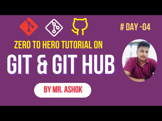 GIT Hub Tutorial By Mr. Ashok | Session - 04 | Ashok IT