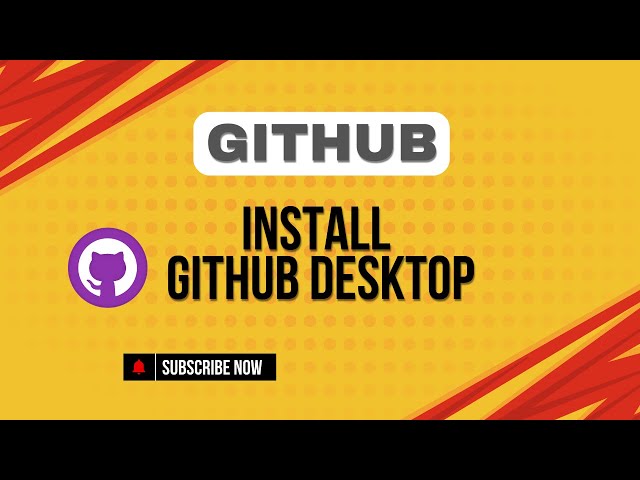 03-Install GitHub Desktop