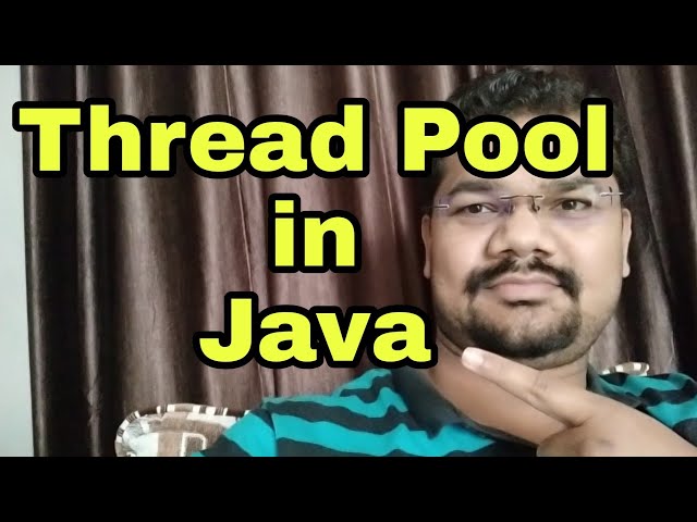 Thread Pool in Java Multithreading with Example | Threadpool Java | Executorservice in Java