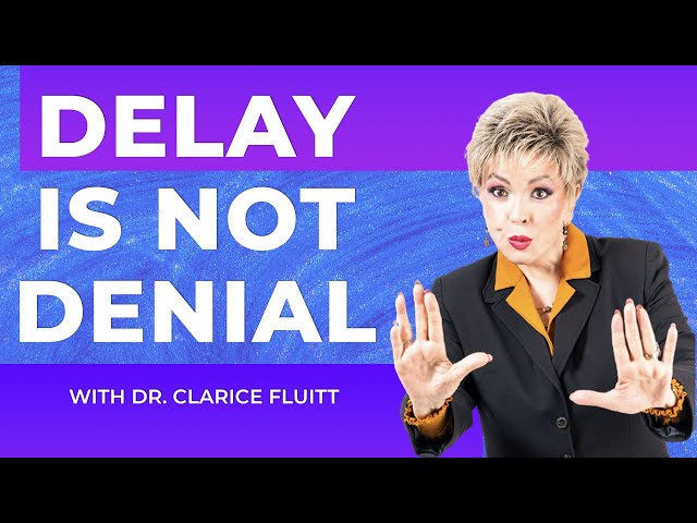 Wisdom for Success: Delay Is Not Denial