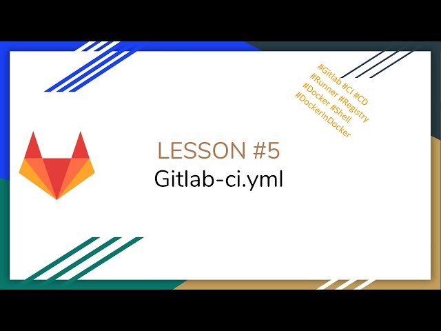 GItlab CI/CD #5 - Gitlab-ci.yml