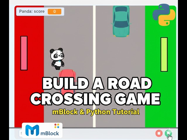 Don't Get Hit! 🐼 Build a Road Crossing Game with Python and mBlock