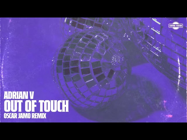 Adrian V - Out Of Touch (Oscar Jamo Remix)
