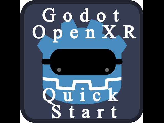Godot OpenXR Quick Start Guide