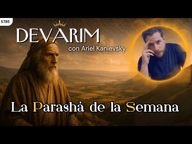 El Último Discurso de Moisés | DEVARIM | Parashá de la Semana
