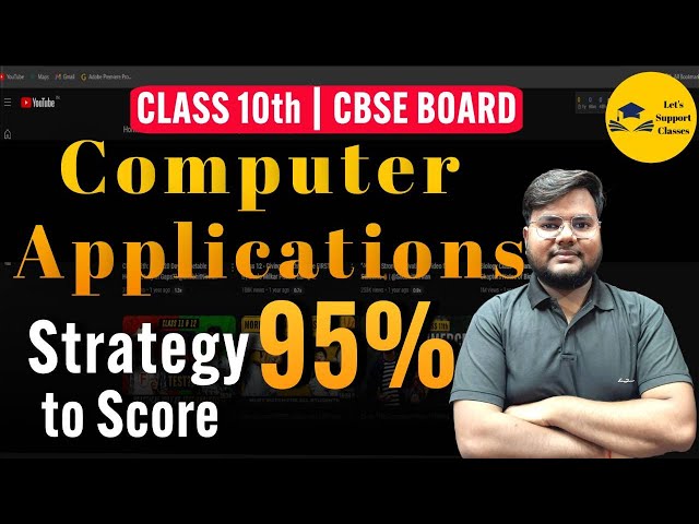 How to Score 95+ in Computer Applications Class 10 CBSE Board Exam | Tips & Strategy | By Gyan Singh