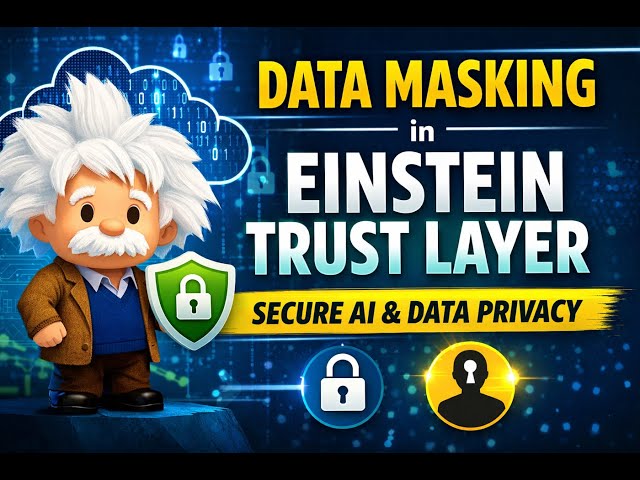 #5 -Data Masking in Salesforce Einstein Trust Layer | Secure AI & Data Privacy Explained #agentforce