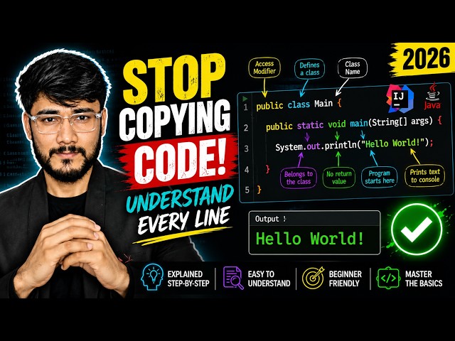 Java Hello World Explained line-by-line (Don't skip this!) [2026]