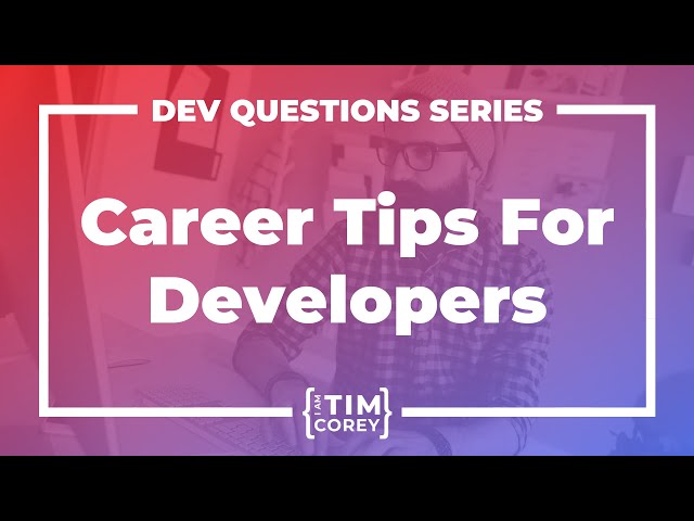 46. What Are Some Career Tips For Self-Taught Developers?