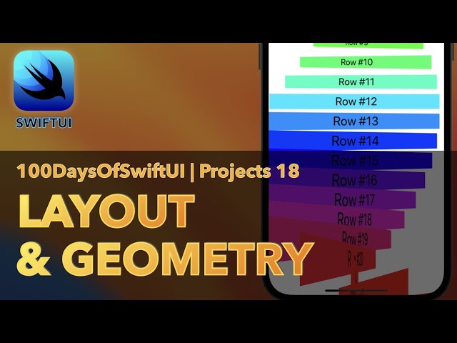 Layout & Geometry | 100 Days Of SwiftUI | Day 92-94 | Project 18