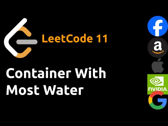 Leetcode # 11 | Container with Most Water