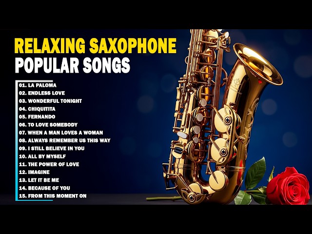 RELAXING SAXOPHONE MUSIC ALBUM - TOP HITS POPULAR SONGS ALL TIME