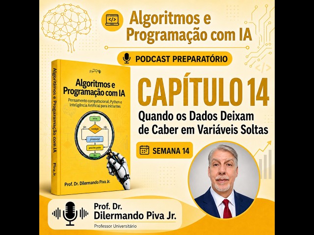 Podcast - Algoritmos e Programação com IA | Cap. 14: Listas, Dicionários e Tabelas em Python