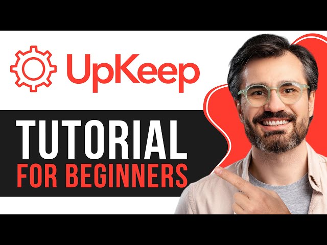 UpKeep CMMS Tutorial for Beginners | How to Use Upkeep 2026