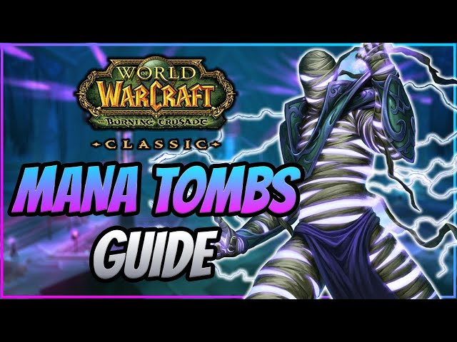 TBC Classic Dungeon Guide - Mana Tombs (Normal/Heroic)