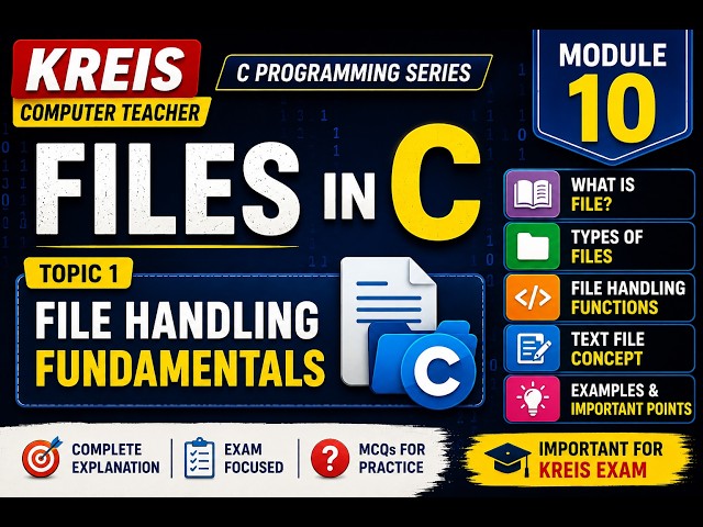 Files in C | File Handling Fundamentals | KREIS Computer Teacher Preparation