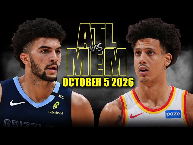 Memphis Grizzlies vs Atlanta Hawks Full Game Highlights - October 5, 2026 | NBA Preseason