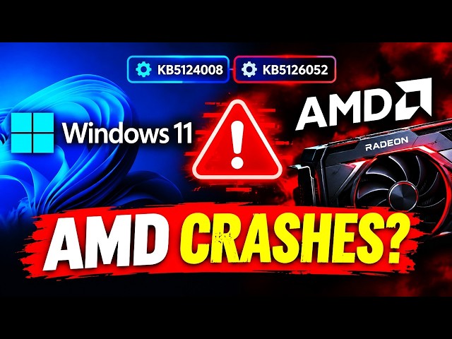 Windows 11 KB5124008 & KB5126052 May Cause AMD Crashes