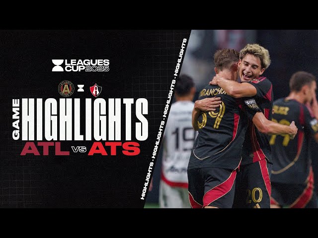 Leagues Cup 2025: Atlanta United 4 vs. 1 Atlas | Full Match Highlights
