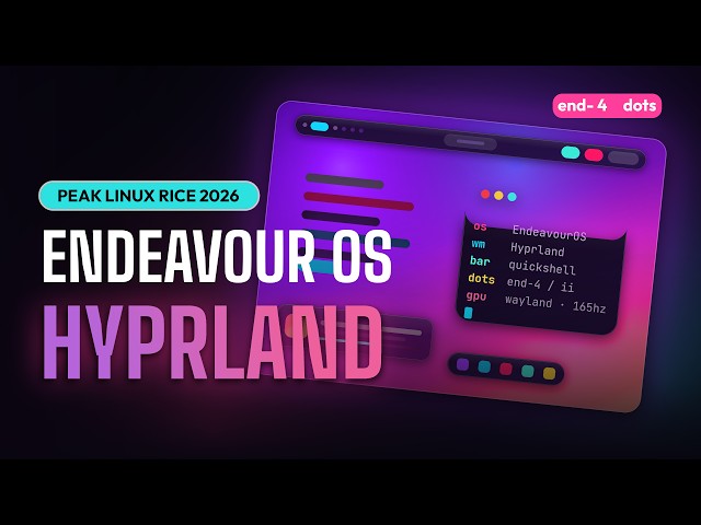 THE BEST ENDEAVOUR OS HYPRLAND SETUP 2026 ( FT.  NEW END4 DotFiles)