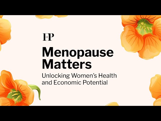 Menopause Matters: Unlocking Women’s Health and Economic Potential