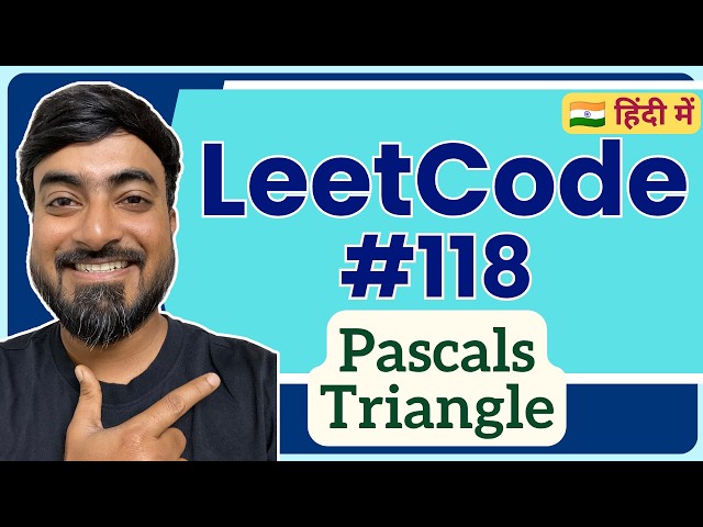 🎥 LeetCode 118 : Pascals Triangle  | Java Code + Step-by-Step Solution (हिंदी में)