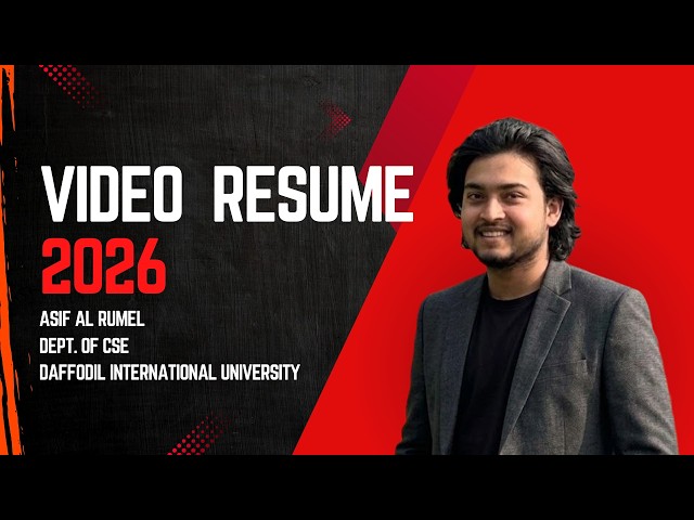 Video Resume 2026 | Asif Al Rumel | CSE | DIU | App Developer | Research Enthusiast | Cyber Security