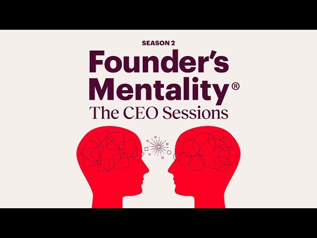 Founder’s Mentality: The CEO Sessions - Season 2 is here!
