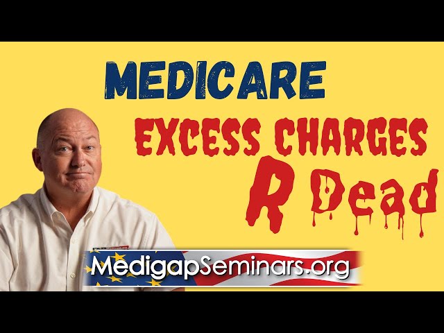 Medicare Part B Excess Charges Are D**d