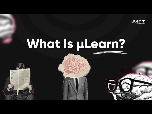 What Is µLearn?